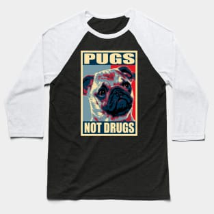 Pugs Not Drugs Poster Baseball T-Shirt